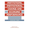 Institutions, Institutional Change and Economic Performance