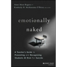 Emotionally Naked: A Teacher's Guide to Preventing Suicide and Recognizing Students at Risk
