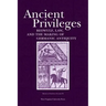 Ancient Privileges: Beowulf, Law, and Themaking of Germanic Antiquity Volume 6