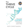 The Thrive Cycle: How to build an unstoppable customer-driven organisation by activating adaptive DNA
