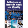Reflections on Issues in Music and Worship