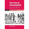 The Price of Emancipation: Slave-Ownership, Compensation and British Society at the End of Slavery
