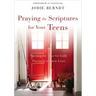 Praying the Scriptures for Your Teens: Opening the Door for God's Provision in Their Lives