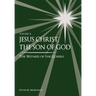 Jesus Christ, the Son of God, the Witness of the Gospels, Vol. 4
