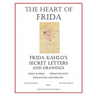 The Heart of Frida: Frida kahlo's Secret Letters and Drawings