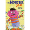 The Monster did it