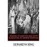 Legends of Babylon and Egypt in Relation to Hebrew Tradition