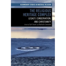 The Religious Heritage Complex: Legacy, Conservation, and Christianity