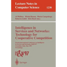Intelligence in Services and Networks: Technology for Cooperative Competition: Fourth International Conference on Intelligence in Services and Network