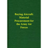 Buying Aircraft: Material Procurement for the Army Air Forces