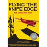 Flying the Knife Edge: New Guinea Bush Pilot