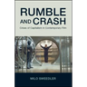Rumble and Crash: Crises of Capitalism in Contemporary Film