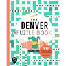 The Denver Puzzle Book: 90 Word Searches, Jumbles, Crossword Puzzles, and More All about Denver, Colorado!