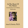 At The Heart Of The Matter: Communicating Care In Helping Relationships