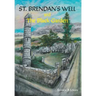 St. Brendan's Well and The Black Garden