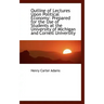Outline of Lectures Upon Political Economy: Prepared for the Use of Students at the University of Mi