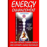 Energy Enhancement - Link Into Infinite Chakra Energy And Eliminate Energy Blockages: Energy Enhancement One