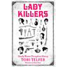 Lady Killers: Deadly Women Throughout History