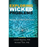 Exploring Wicked Problems: What They Are and Why They Are Important