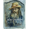 Bob Camblin N Compleat Workes: Ruminations About Life in The Late 20th Century VOL I