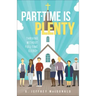 Part-Time Is Plenty: Thriving Without Full-Time Clergy