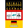 Animals - English to German Flashcard Book: Black and White Edition