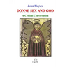 Donne Sex and God: A Critical Conversation