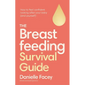 Breastfeeding Self-Care: The Essential Guide to Looking After You, as You Look After Your Baby
