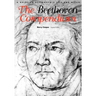The Beethoven Compendium: A Guide to Beethoven's Life and Music
