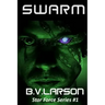 Swarm: Star Force Series #1