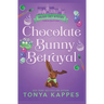 Chocolate Bunny Betrayal