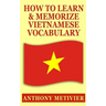 How to Learn and Memorize Vietnamese Vocabulary