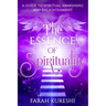 The Essence of Spirituality