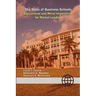 The State of Business Schools: Educational and Moral Imperatives for Market Leaders