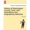History of Washington County, Ohio, with illustrations and biographical sketches.
