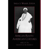 African Roots/American Cultures: Africa and the Creation of the Americas