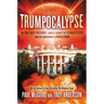 Trumpocalypse: The End-Times President, a Battle Against the Globalist Elite, and the Countdown to Armageddon