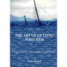 The Art of Getting Wrecked