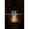 Enter the Darkness