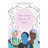 Three Sisters Soup for the Spirit