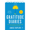 The Gratitude Diaries: How a Year Looking on the Bright Side Can Transform Your Life