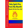 Holy Spirit Fire from My Mouth