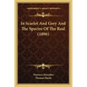 In Scarlet And Grey And The Spectre Of The Real (1896)