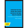Christian Political Theory and Church Politics in the Mid-Twelfth Century: The Ecclesiology of the Gratian's Decretum