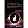 Mathematics of Open Quantum Systems, The: Dissipative and Non-Unitary Representations and Quantum Measurements