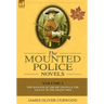 The Mounted Police Novels: Volume 2-The Honour of the Big Snows & the Valley of the Silent Men