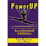 PowerUP: The Twelve Powers Revisited as Accelerated Abilities
