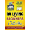 RV Living for Beginners Collection (2-in-1): RV Passive Income Guide + RV Lifestyle Manual - The #1 Full-Time RV Living Box Set for Travelers