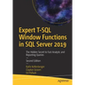 Expert T-SQL Window Functions in SQL Server 2019: The Hidden Secret to Fast Analytic and Reporting Queries