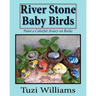 River Stone Baby Birds: Paint a Colorful Aviary on Rocks